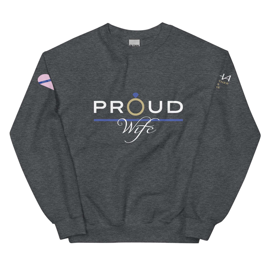 Proud Wife - Blue Wives Matter Special Edition Sweatshirt - American Heroes Apparel