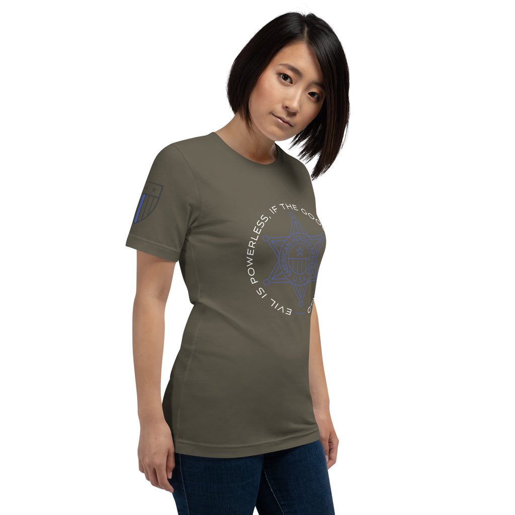 "Evil is Powerless If The Good Are Unafraid" - Women's T-Shirt - American Heroes Apparel