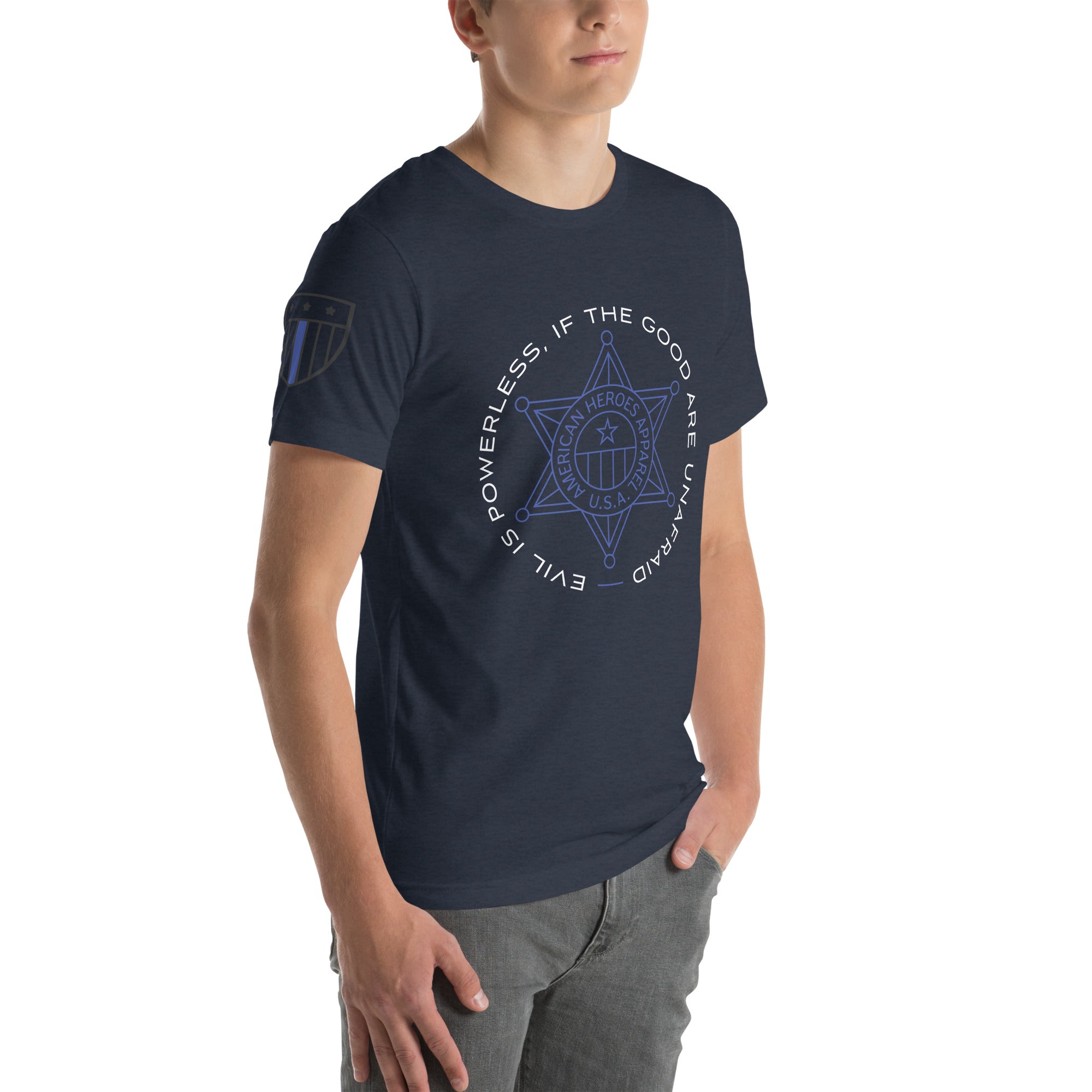 "Evil Is Powerless If The Good Are Unafraid" - Men's T-Shirt - American Heroes Apparel