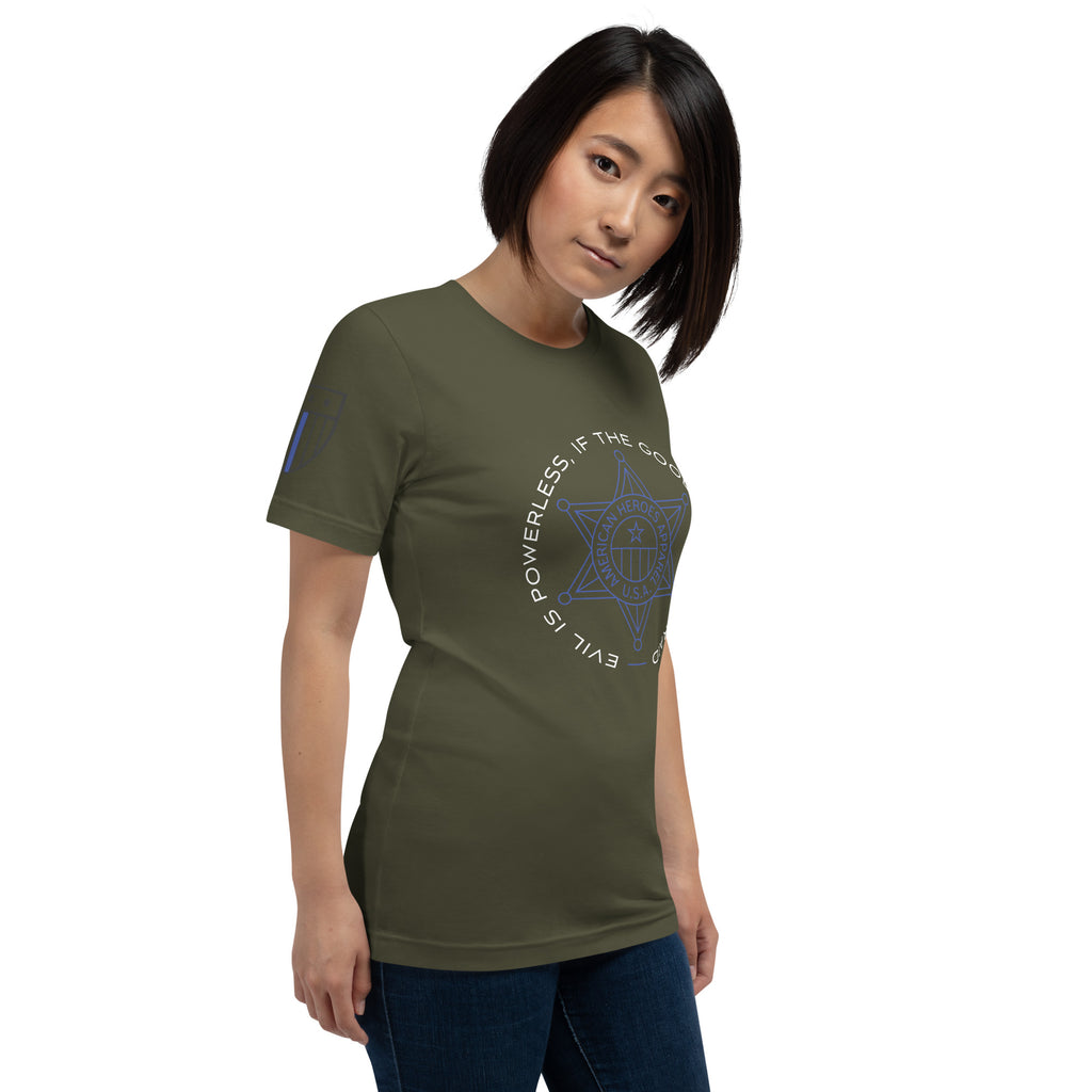 "Evil is Powerless If The Good Are Unafraid" - Women's T-Shirt - American Heroes Apparel