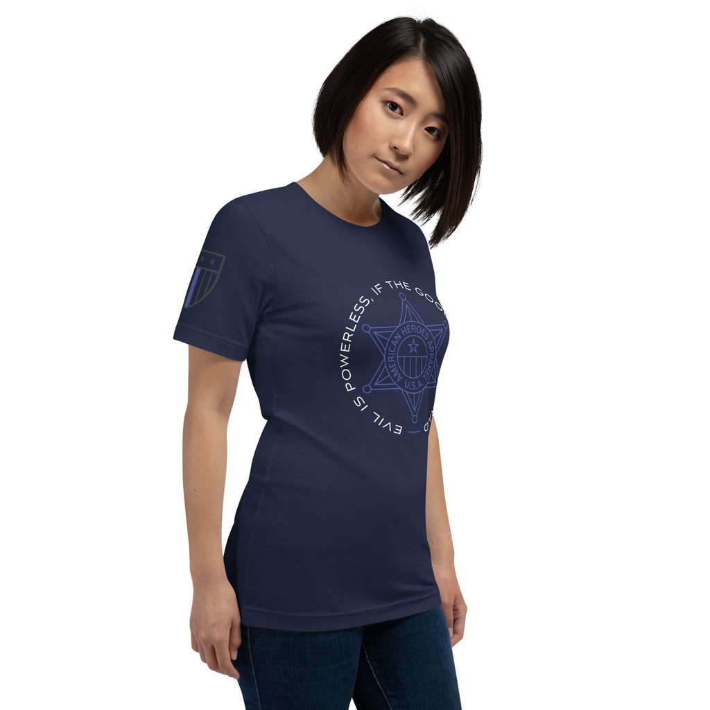 "Evil is Powerless If The Good Are Unafraid" - Women's T-Shirt - American Heroes Apparel