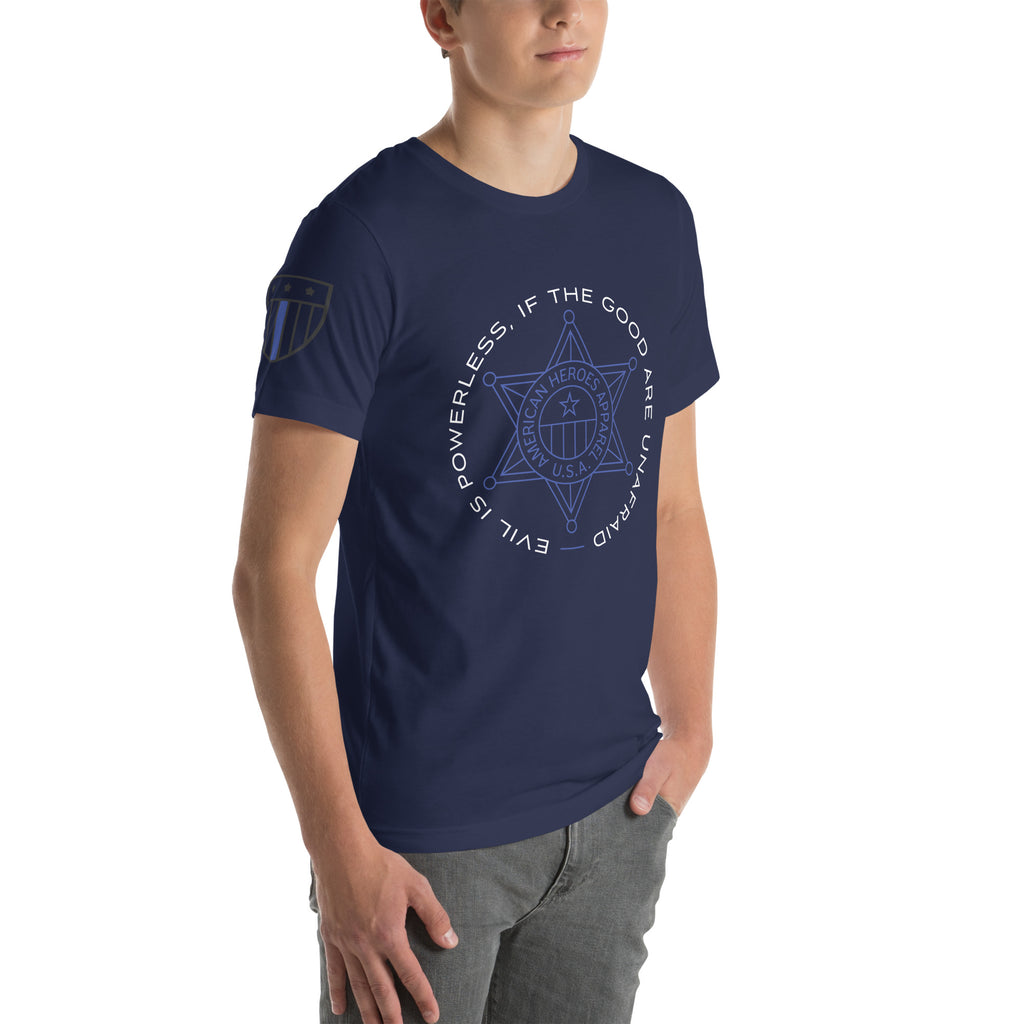"Evil Is Powerless If The Good Are Unafraid" - Men's T-Shirt - American Heroes Apparel